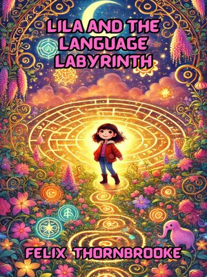 cover image of Lila and the Language Labyrinth